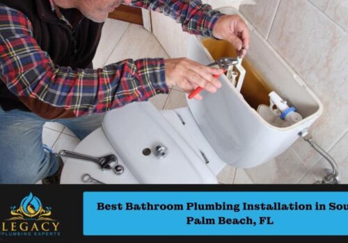 Best Bathroom Plumbing Installation in South Palm Beach, FL