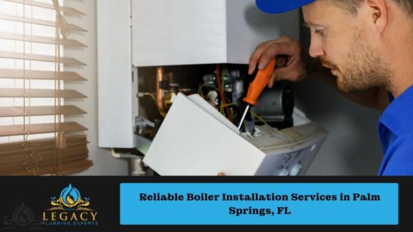 Reliable Boiler Installation Services in Palm Springs, FL