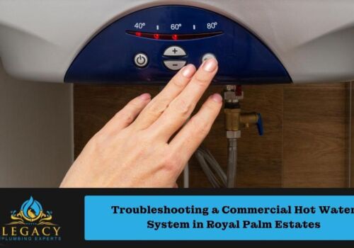 Troubleshooting a Commercial Hot Water System in Royal Palm Estates