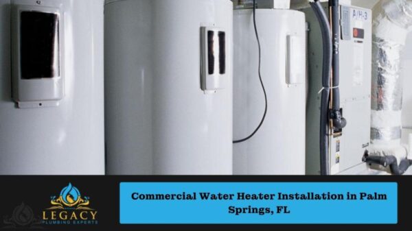 Commercial Water Heater Installation in Palm Springs, FL