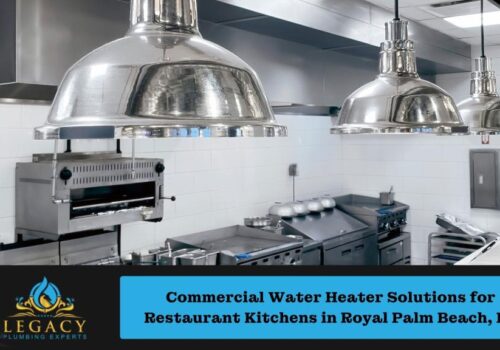 Energy-Efficient Commercial Water Heater Solutions for Restaurant Kitchens in Royal Palm Beach, FL