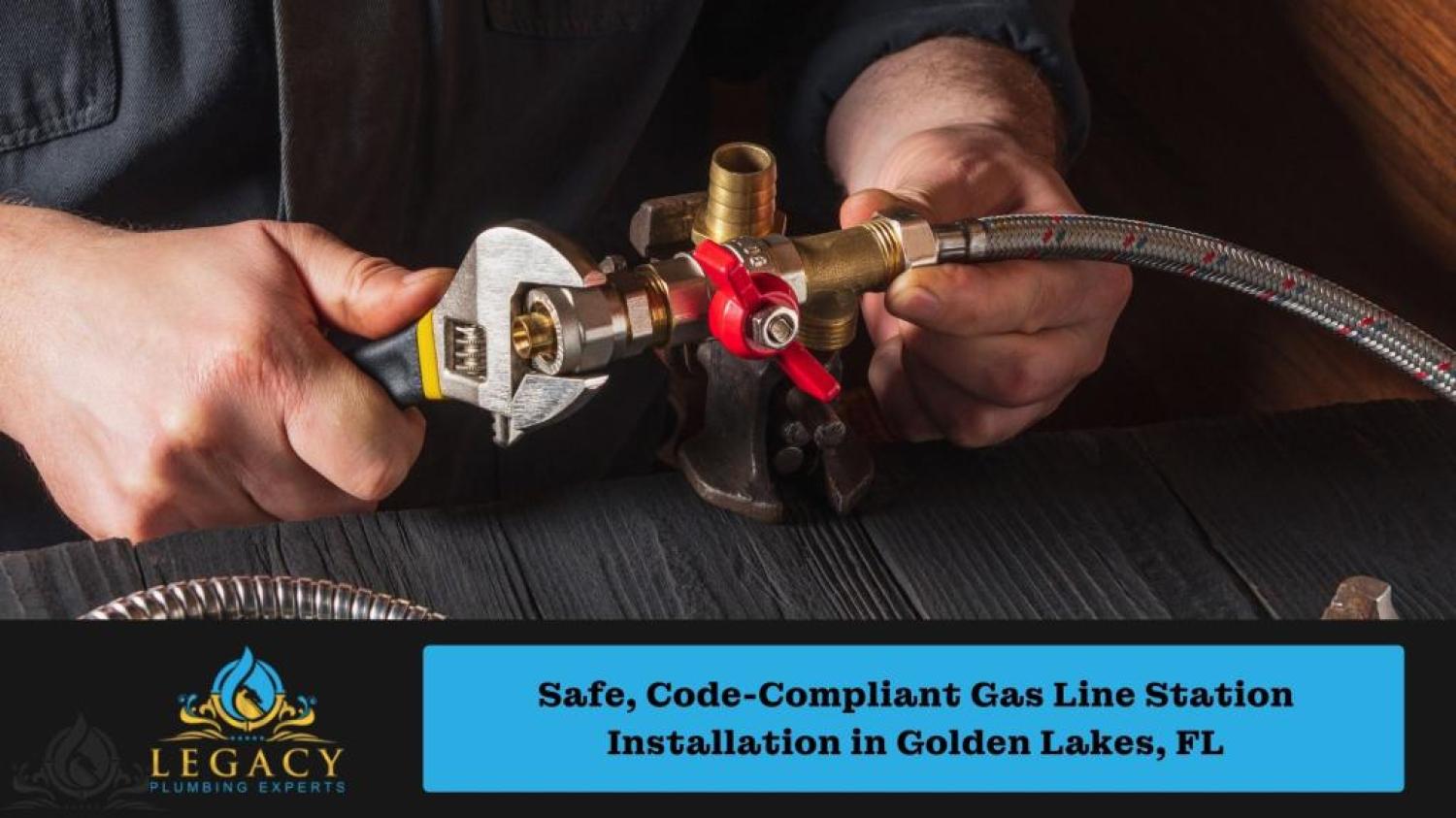 Safe, Code-Compliant Gas Line Station Installation in Golden Lakes, FL