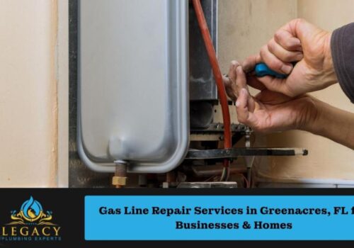 Gas Line Repair Services in Greenacres, FL for Businesses & Homes