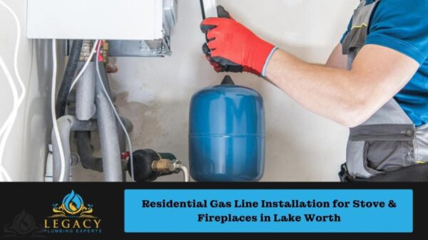 Residential Gas Line Installation for Stove & Fireplaces in Lake Worth