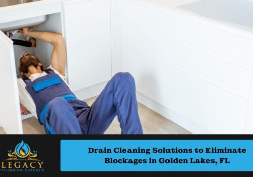 Drain Cleaning Solutions to Eliminate Blockages in Golden Lakes, FL