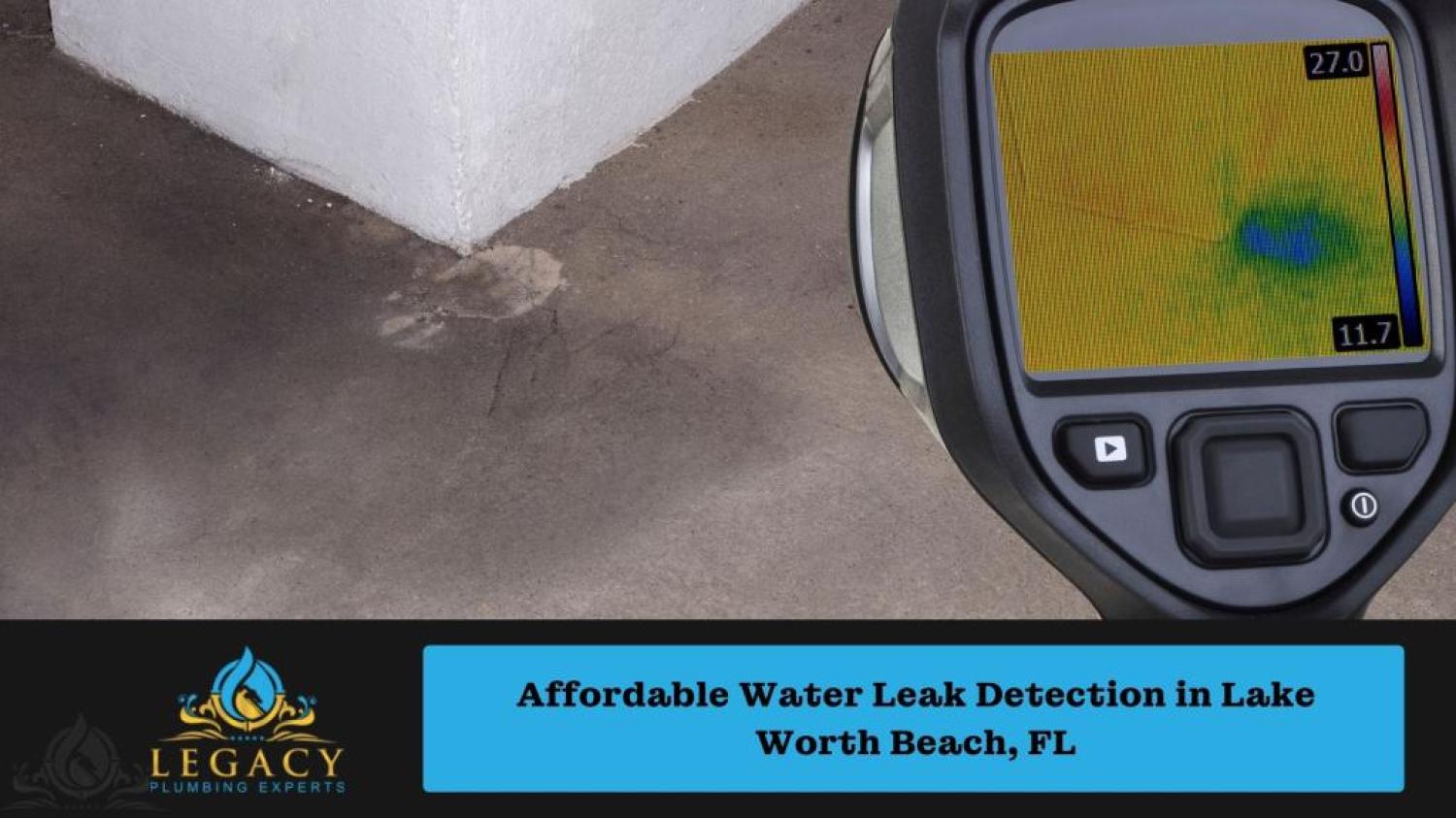 Affordable Water Leak Detection in Lake Worth Beach, FL