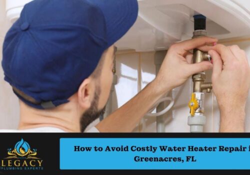 How to Avoid Costly Water Heater Repair in Greenacres, FL